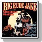 [Big Rude Jake]